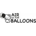 Air is for balloons