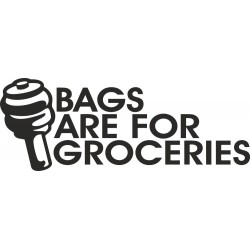 Bags are for groceries