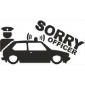 Sorry officer