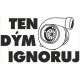 Ten dým ignoruj