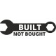 Built not bought