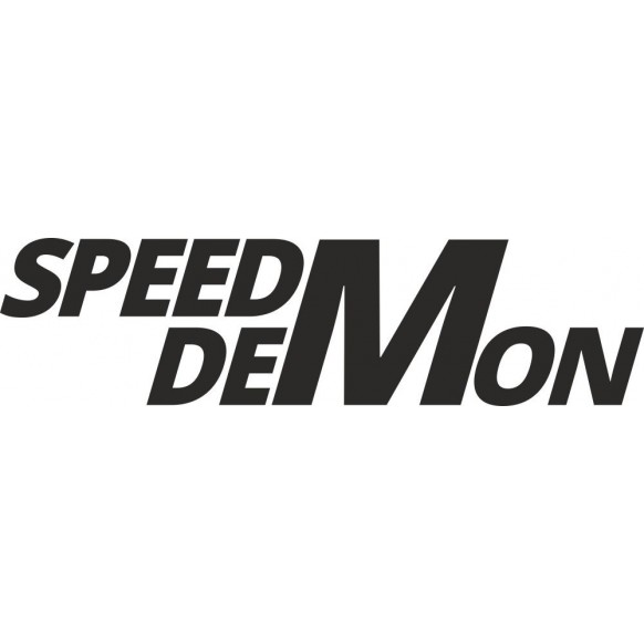 Speed demon