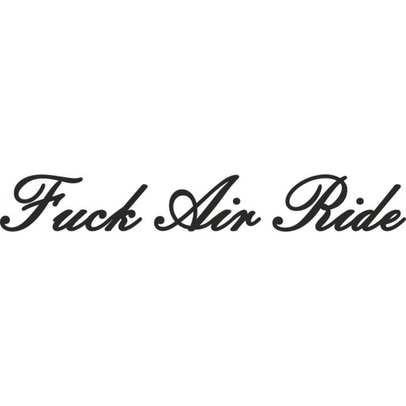 Fuck Air Ride