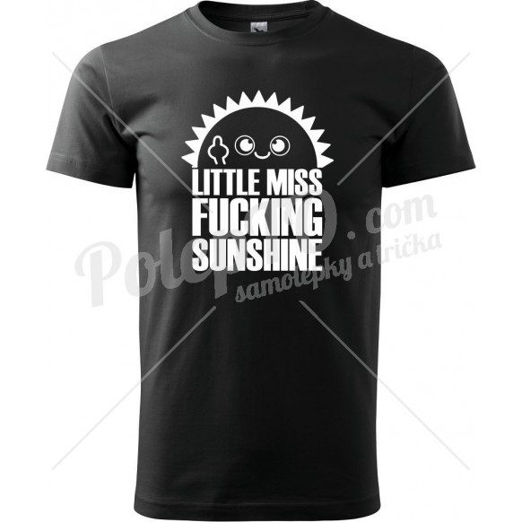 Tričko Little miss fucking sunshine