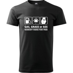 Tričko Gas, grass or ass