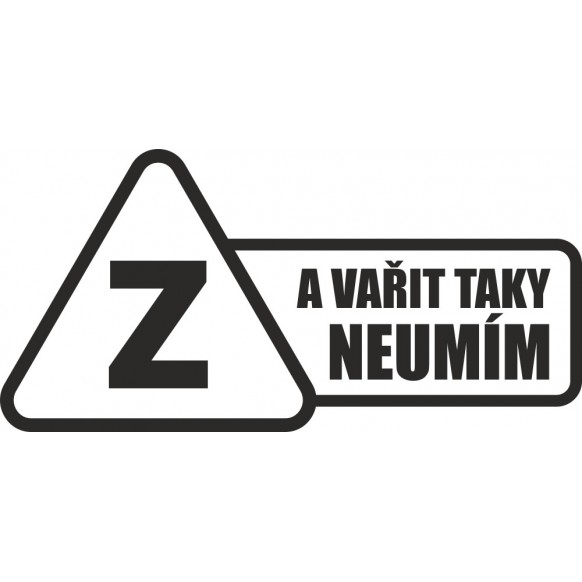 Z a vařit taky neumím